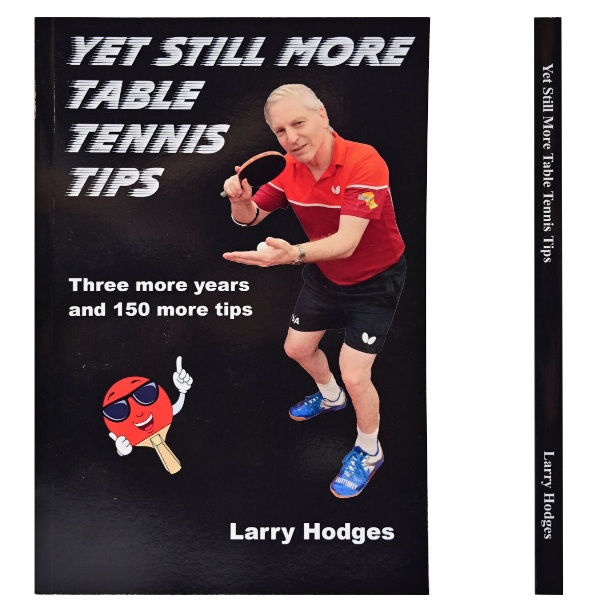Yet Still More Table Tennis Tips Book by Larry Hodges